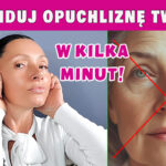 Pozbądź się SPUCHNIĘTEJ TWARZY w kilka minut! Niewiarygodnie skuteczna technika!